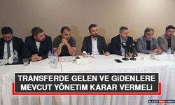 Transferde Gelen ve Gidenlere Mevcut Yönetim Karar Vermeli