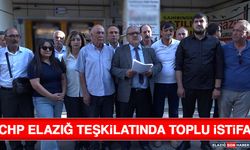 CHP Elazığ Teşkilatında Toplu İstifa