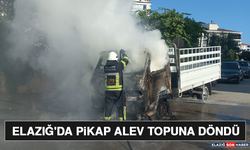 Elazığ'da Pikap Alev Topuna Döndü