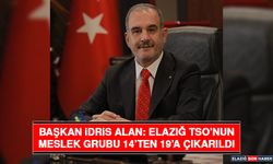 Başkan İdris Alan: Elazığ TSO’nun Meslek Grubu 14’ten 19’a Çıkarıldı
