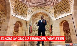 Elazığ’ın Güçlü Sesinden Yeni Eser