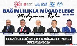 Elazığ'da Bağımlılıkla Mücadele Paneli Düzenlenecek