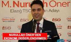 Nurullah Öner'den Ekonomi Değerlendirmesi