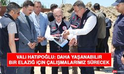 Vali Hatipoğlu: Daha Yaşanabilir Bir Elazığ İçin Çalışmalarımız Sürecek