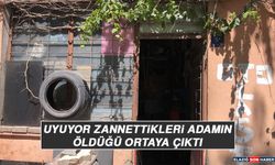 Uyuyor Zannettikleri Adamın Öldüğü Ortaya Çıktı