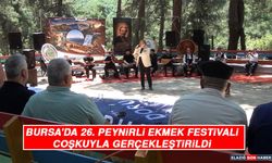 Bursa'da 26. Peynirli Ekmek Festivali Coşkuyla Gerçekleştirildi