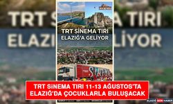 TRT Sinema Tırı 11-13 Ağustos'ta Elazığ'da Çocuklarla Buluşacak