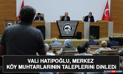 Vali Hatipoğlu, Merkez Köy Muhtarlarının Taleplerini Dinledi