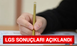 LGS Sonuçları Açıklandı