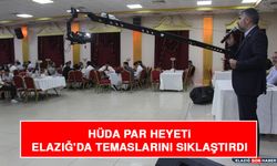 HÜDA PAR Heyeti Elazığ'da Temaslarını Sıklaştırdı
