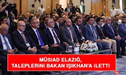 MÜSİAD Elazığ,Taleplerini Bakan Işıkhan'a İletti