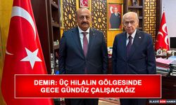 Demir: Üç Hilalin Gölgesinde Gece Gündüz Çalışacağız