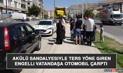 Akülü Sandalyesiyle Ters Yöne Giren Engelli Vatandaşa Otomobil Çarptı