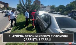 Elazığ’da Beton Mikseriyle Otomobil Çarpıştı: 3 Yaralı