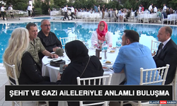 Şehit ve Gazi Aileleriyle Anlamlı Buluşma
