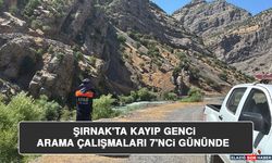 Şırnak'ta Kayıp Genci Arama Çalışmaları 7'nci Gününde