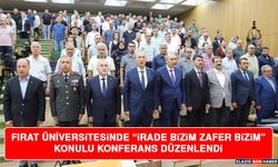 Fırat Üniversitesinde “İrade Bizim Zafer Bizim” Konulu Konferans Düzenlendi