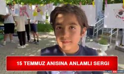 15 Temmuz Anısına Anlamlı Sergi