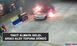 Yakıt Almaya Geldi, Aracı Alev Topuna Döndü