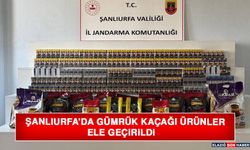 Şanlıurfa’da Gümrük Kaçağı Ürünler Ele Geçirildi