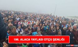 196. Alaca Yaylası Otçu Şenliği