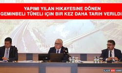 Yapımı Yılan Hikayesine Dönen Geminbeli Tüneli İçin Bir Kez Daha Tarih Verildi