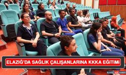 Elazığ’da Sağlık Çalışanlarına KKKA Eğitimi