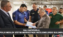 Vali Hatipoğlu, Polis Meslek Eğitim Merkezi'nde İncelemelerde Bulundu