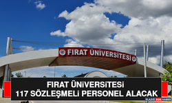 Fırat Üniversitesi 117 Sözleşmeli Personel Alacak