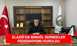 Elazığ’da Bingöl Dernekler Federasyonu Kuruldu