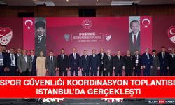 Spor Güvenliği Koordinasyon Toplantısı İstanbul’da Gerçekleşti
