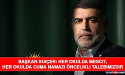 Başkan Suiçer: Her Okulda Mescit, Her Okulda Cuma Namazı Öncelikli Talebimizdir