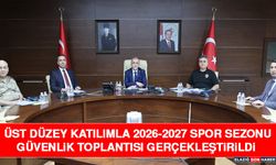 Üst Düzey Katılımla 2026-2027 Spor Sezonu Güvenlik Toplantısı Gerçekleştirildi