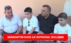 Sabahattin Kaya İle Duygusal Buluşma
