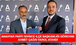 Anahtar Parti Sivrice İlçe Başkanlığı Görevine Ahmet Çağrı Varol Atandı