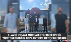 Elazığ İnşaat Müteahhitleri Derneği Yönetim Kurulu Toplantısını Gerçekleştirdi