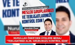 Nurullah Öner’den Üyelere Mesaj “Tebligatınızı Alın, Grubunuzu Kontrol Edin”