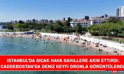 İstanbul'da Sıcak Hava Sahillere Akın Ettirdi: Caddebostan'da Deniz Keyfi Dronla Görüntülendi