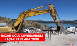 Hazar Gölü Çevresindeki Kaçak Yapılara Yıkım