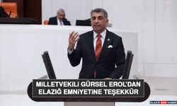 Milletvekili Gürsel Erol’dan Elazığ Emniyetine Teşekkür