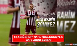 Elazığspor 12 Futbolcusuyla Yollarını Ayırdı