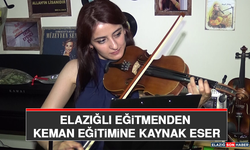 Elazığlı Eğitmenden Keman Eğitimine Kaynak Eser