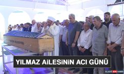 Yılmaz Ailesinin Acı Günü