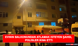 Evinin balkonundan atlamak isteyen şahsı, Polisler İkna Etti