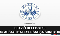 Elazığ Belediyesi 15 Arsayı İhaleyle Satışa Sunuyor