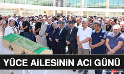 Yüce Ailesinin Acı Günü
