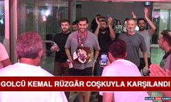Golcü Kemal Rüzgâr Coşkuyla Karşılandı