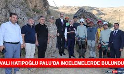 Vali Hatipoğlu Palu’da İncelemelerde Bulundu