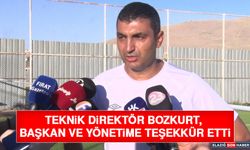 Teknik Direktör Bozkurt, Başkan ve Yönetime Teşekkür Etti