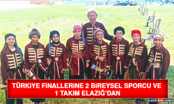 Türkiye Finallerine 2 Bireysel Sporcu ve 1 Takım Elazığ’dan